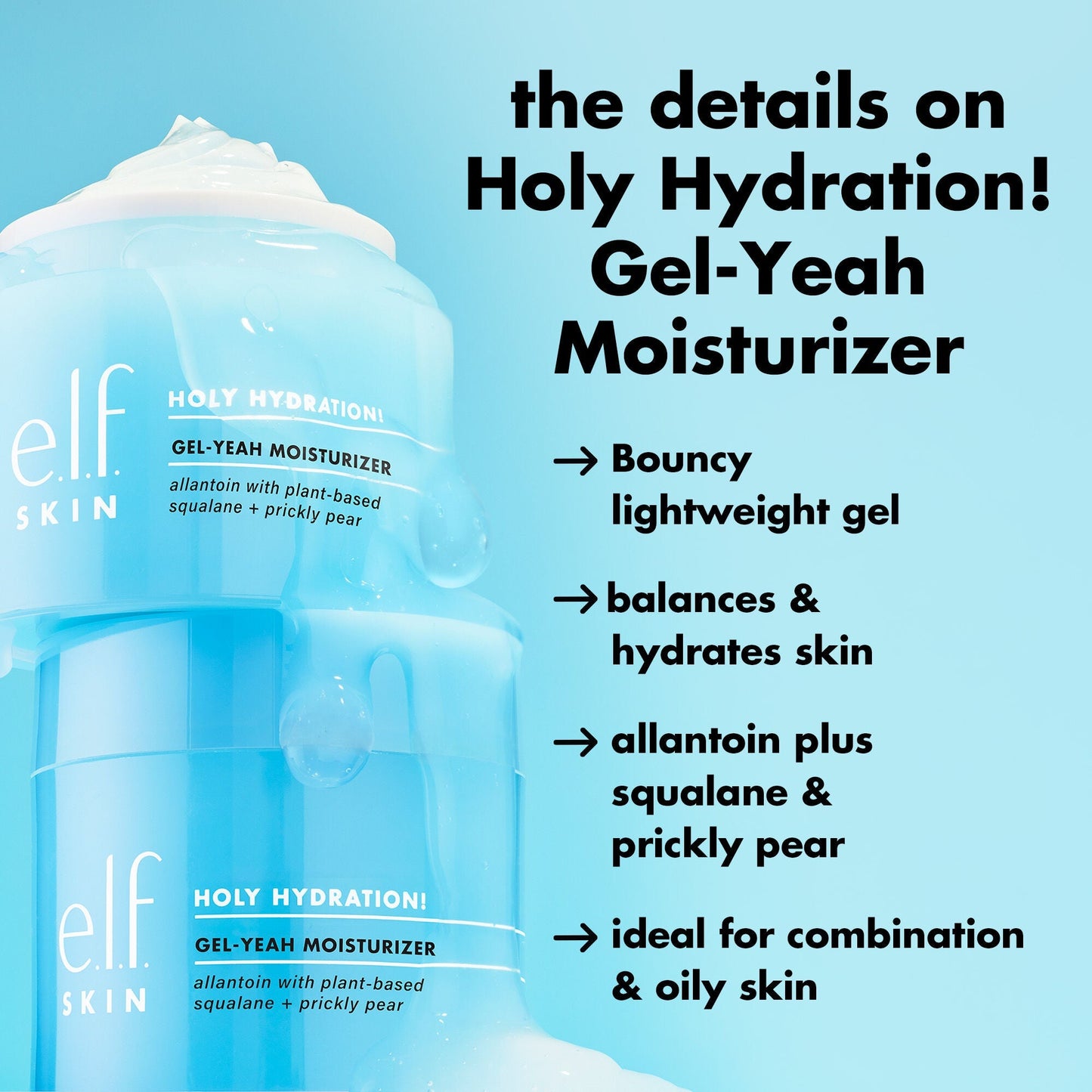 holy-hydration-gel-yeah-moisturizer-l4 0226_EDU_HHGelYeah_Details.jpg