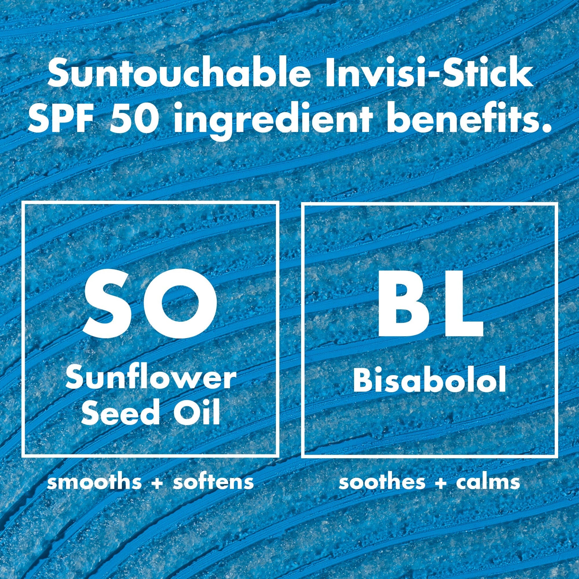 suntouchable-invisi-stick-spf-50-u6 0326_EDU_SUNTOUCHABLE_INVISISTICK_Ingredients.jpg
