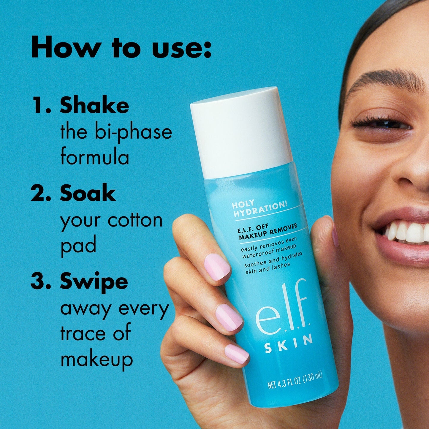 holy-hydration-e-l-f-off-makeup-remover-p6 0523_EDUCATION_NEWARRIVALS_EYE_MAKEUP_REMOVER_HOWTOUSE.jpg